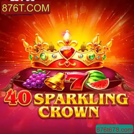 Explorando o Mundo de 40SparklingCrown: Um Guia Completo